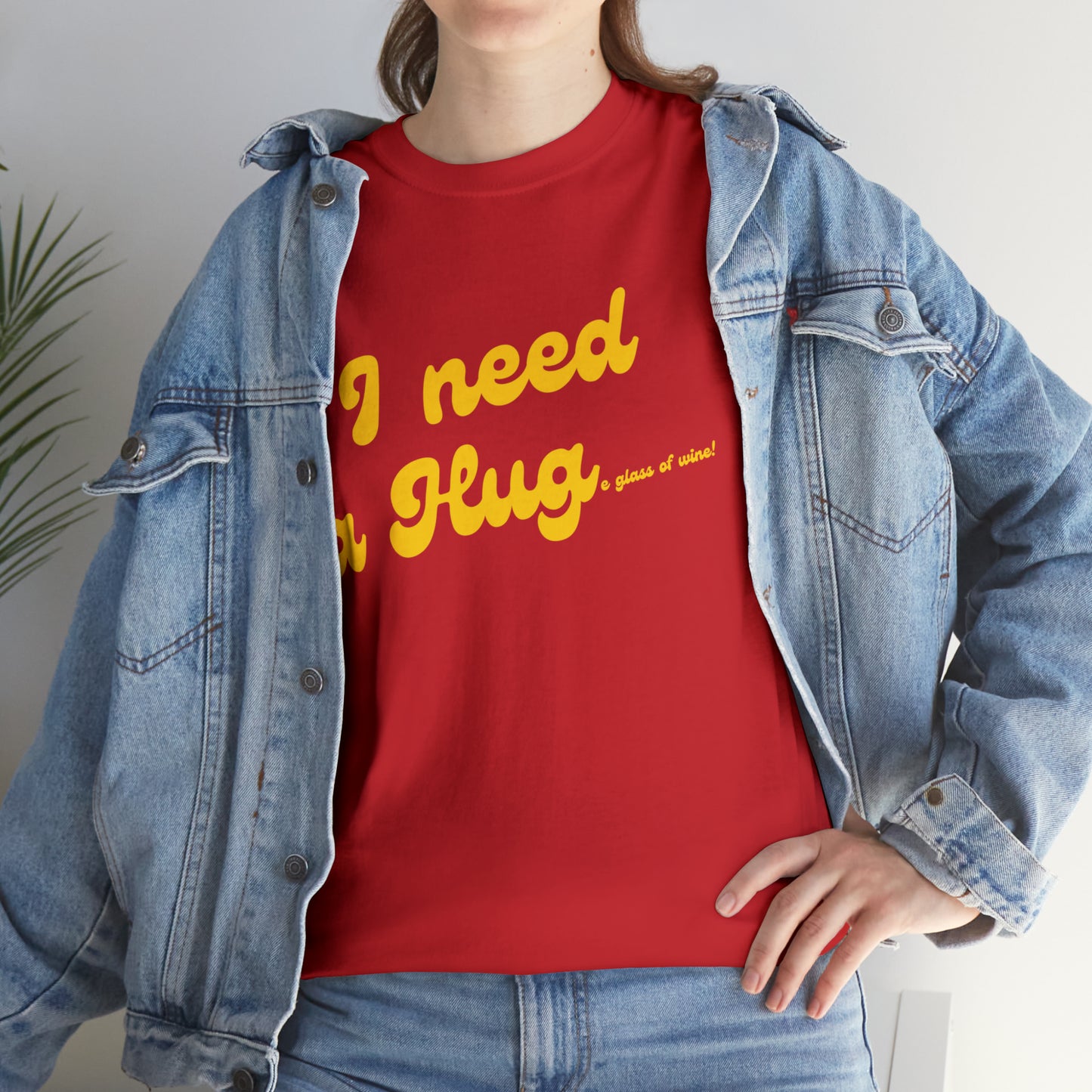 I need a HUG...e glass of wine!