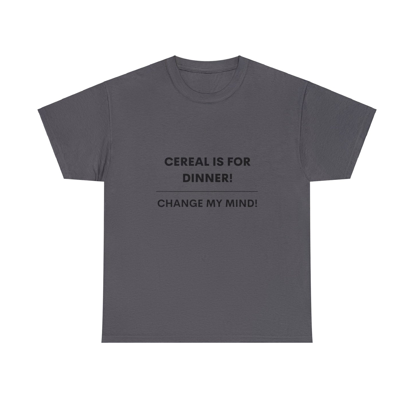 Cereal Is For Dinner! Hot Takes T-Shirts.