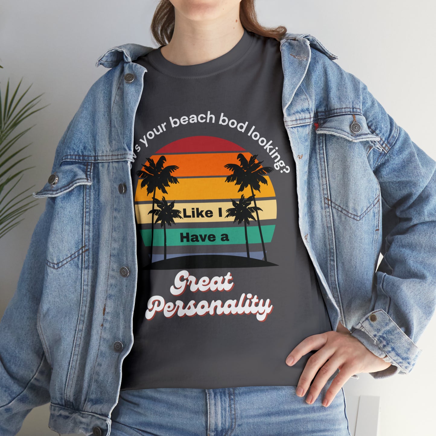 Beach Bod Looking Like You Have A Great personality?!?