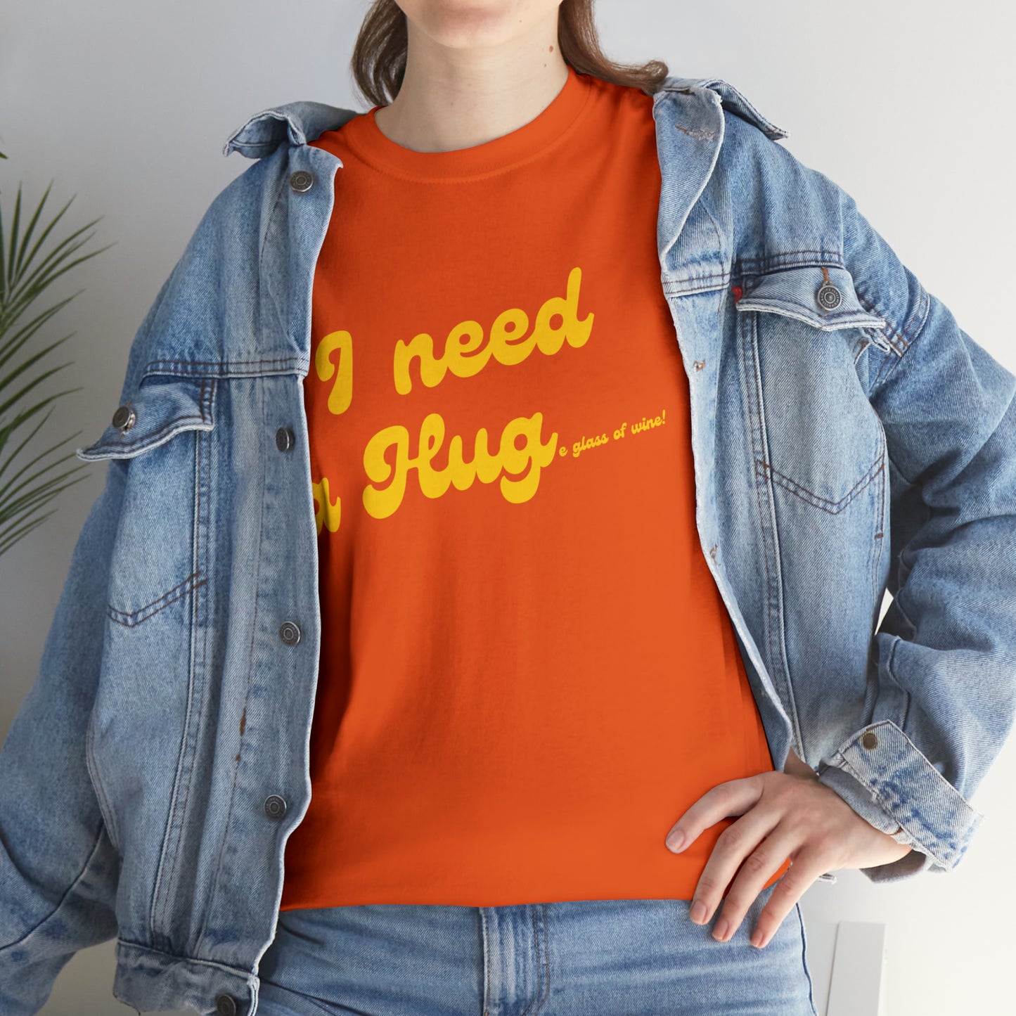 I need a HUG...e glass of wine!