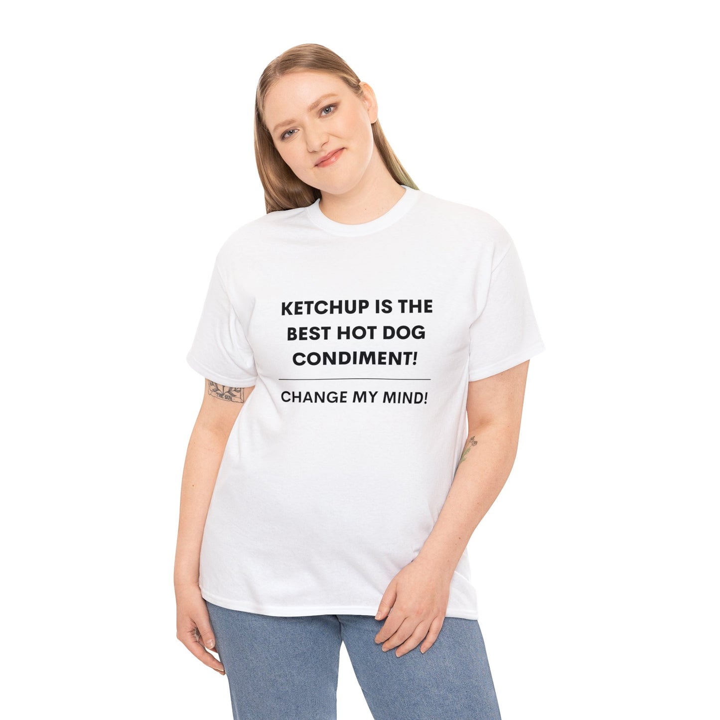 Ketchup Is The Best Hot Dog Condiment! Hot Takes T-Shirt.