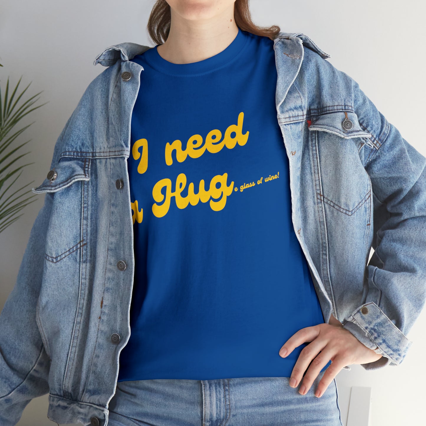 I need a HUG...e glass of wine!