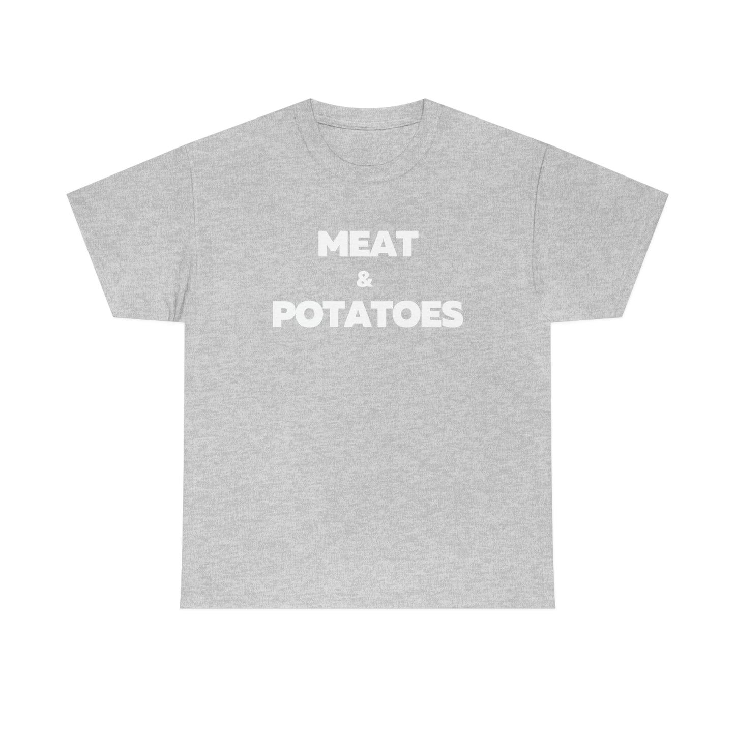 Meat and Potatoes