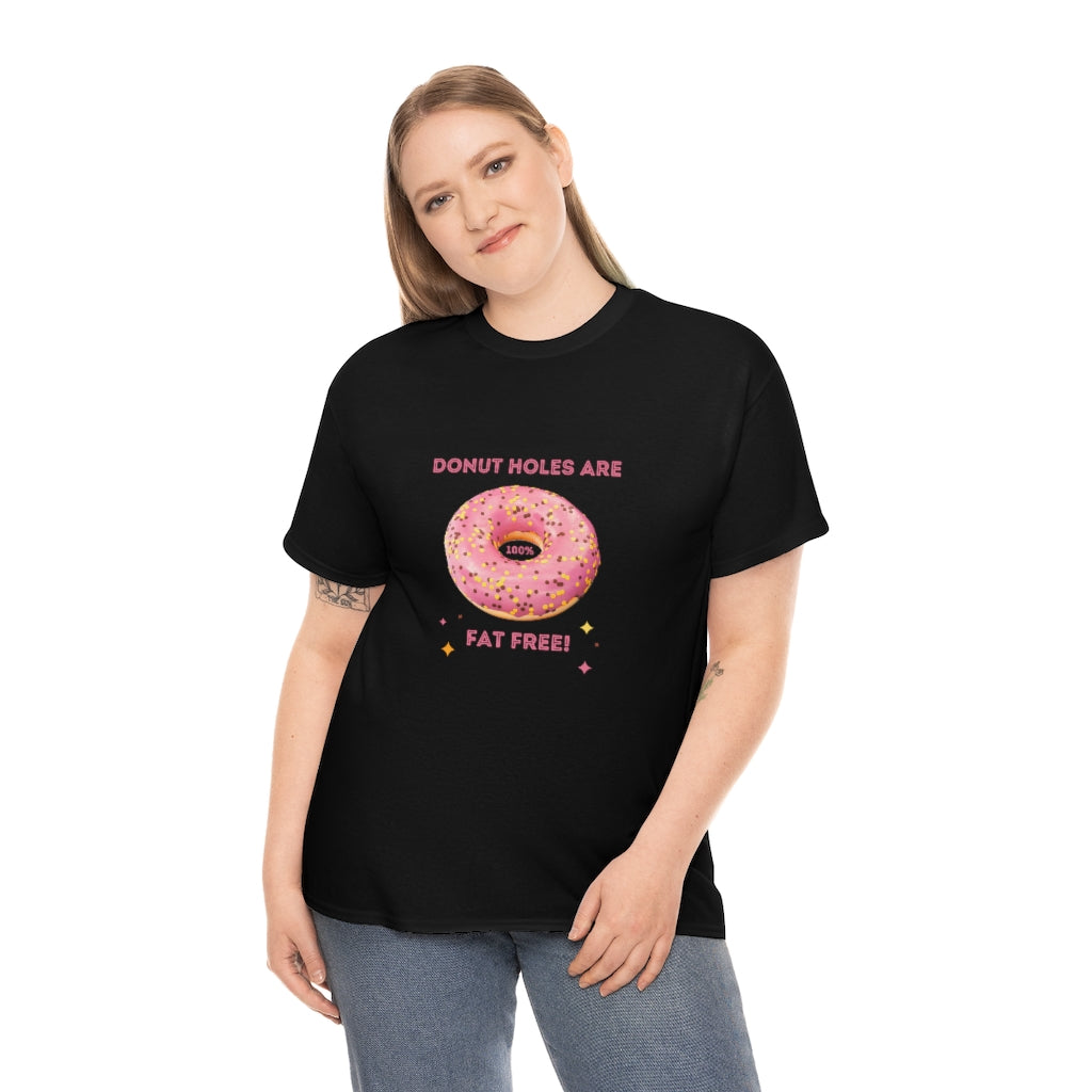 The Hole In The Donut is 100% Fat Free!